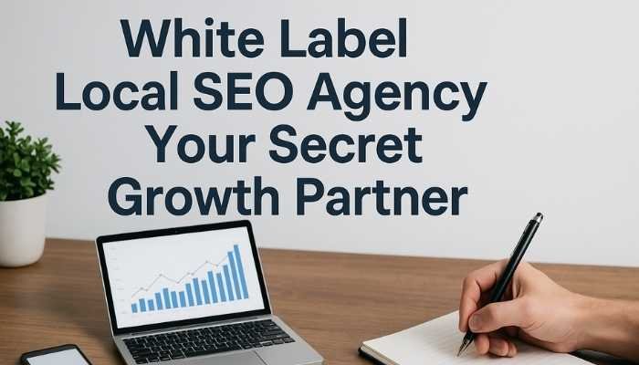 White Label Local SEO Agency Your Secret Growth Partner (1)